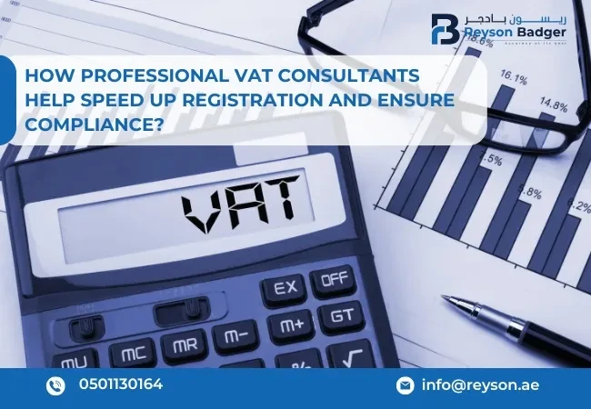 How Professional VAT Consultants Help Speed Up Registration and Ensure Compliance