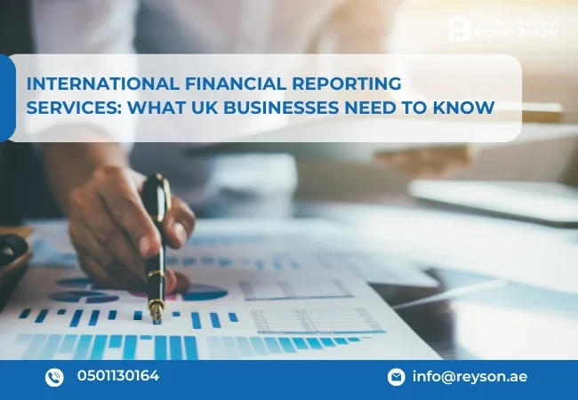 International Financial Reporting Services: What UK Businesses Need to Know