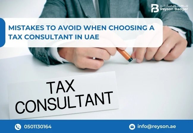 Avoid mistakes when choosing tax consultants in UAE