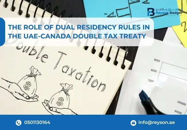 The Role of Dual Residency Rules in the UAE-Canada Double Tax Treaty