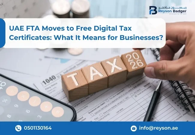 UAE FTA Moves to Free Digital Tax Certificates: What It Means for Businesses