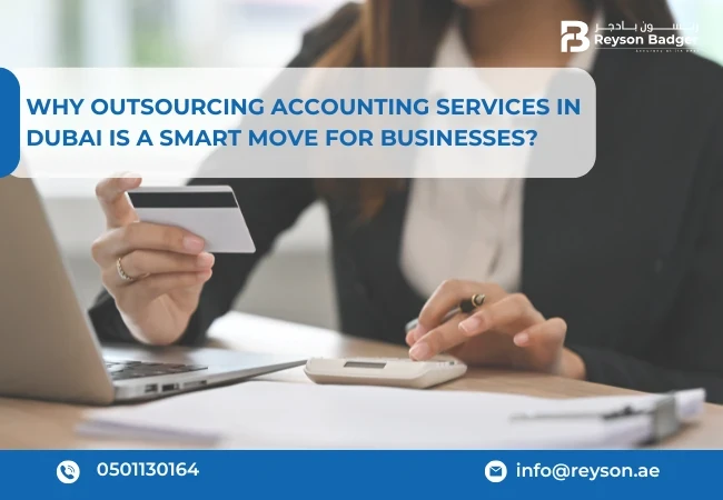 Why Outsourcing Accounting Services in Dubai Is a Smart Move for Businesses?