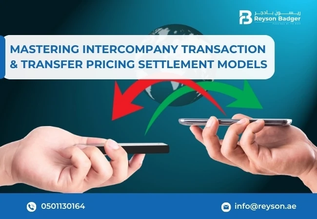 Intercompany Transaction & Transfer Pricing Settlement Models in UAE